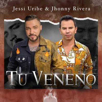 Jessi Uribe/Jhonny Rivera Tu Veneno