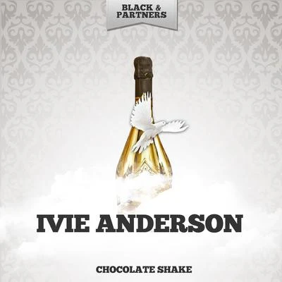 Ivie Anderson Chocolate Shake