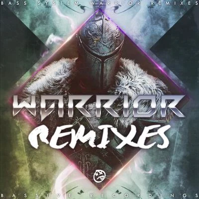 Bass System Warrior Remixes