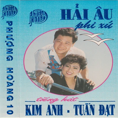 Kim Anh Hải Âu Phi Xứ (Phượng Hoàng Tape 10)