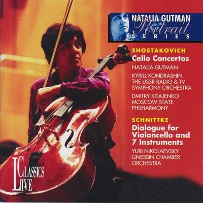 Natalia Gutman Shostakovich & Schnittke: Natalia Gutman Portrait Series, Vol. I