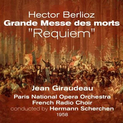 Jean Giraudeau Hector Berlioz: Grande Messe des morts, Requiem (1958), Volume 1