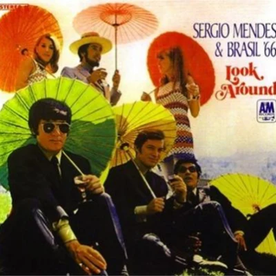 Sergio Mendes/Sergio Mendes & Brasil 66/Brasil 66 Look Around