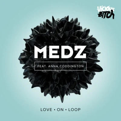 MEDZ Love On Loop