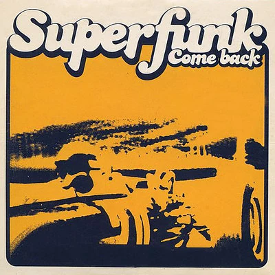 Superfunk Come Back (Remixes)