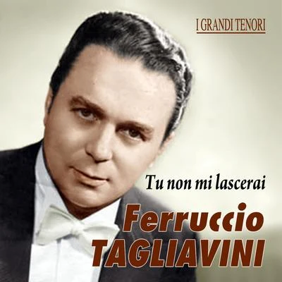 Ferruccio Tagliavini Tu non mi lascerai