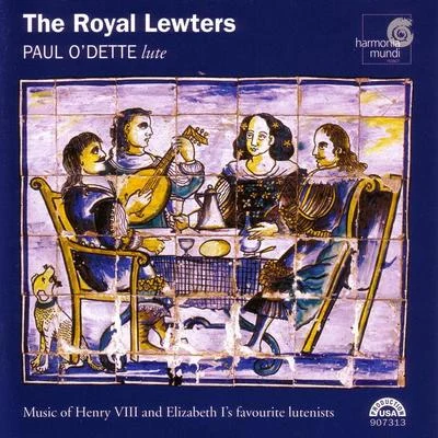 Paul O&#x27;Dette The Royal Lewters - Music of Henry VIII and Elizabeth I's Favourite Lutenists