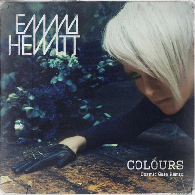 Emma Hewitt Colours (Cosmic Gate Remix)