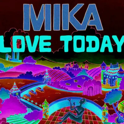 MIKA Love Today (UK Maxi)