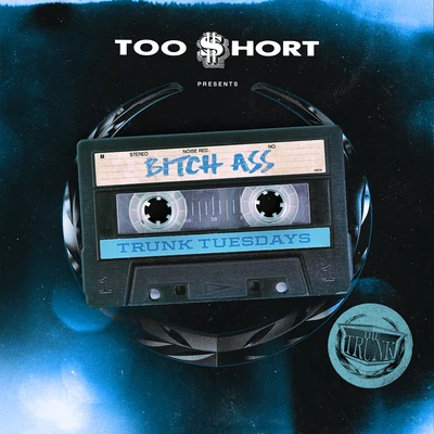 Too $hort ***** Ass (feat. DecadeZ, DJ Upgrade & Compton Av)