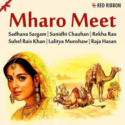 Sadhana Sargam/Suhel Rais Khan/Sunidhi Chauhan/Raja Hasan/Lalitya Munshaw/Rekha Rao Mharo Meet