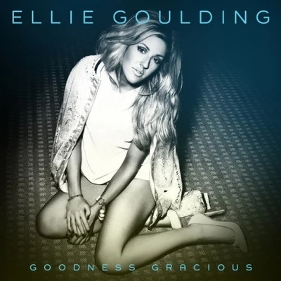 Ellie Goulding Goodness Gracious