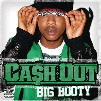 Ca$h Out Big Booty