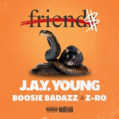 Z-Ro/J.a.y. Young/Boosie Badazz Friend$