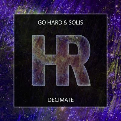 Solis/Go Hard Decimate