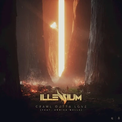 ILLENIUM Crawl Outta Love