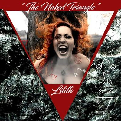 Lilith The Naked Triangle