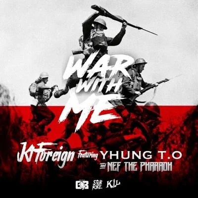 Kt Foreign War with Me (feat. Nef the Pharaoh & Yhung T.O)