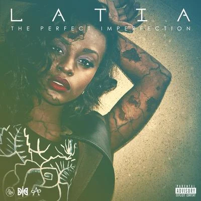 Latia The Perfect Imperfection