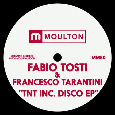 Francesco Tarantini/Fabio Tosti TnT Inc. Disco EP