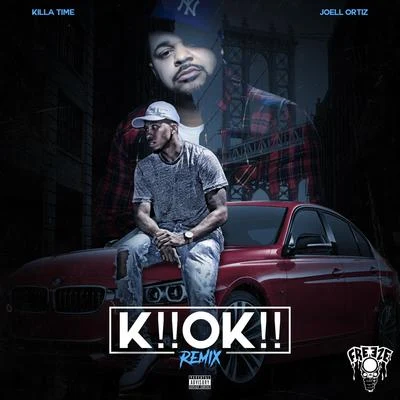 Killa Time/Joell Ortiz K!! Ok!!