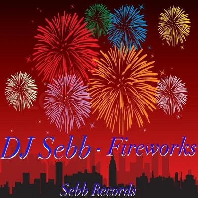 DJ Sebb Fireworks