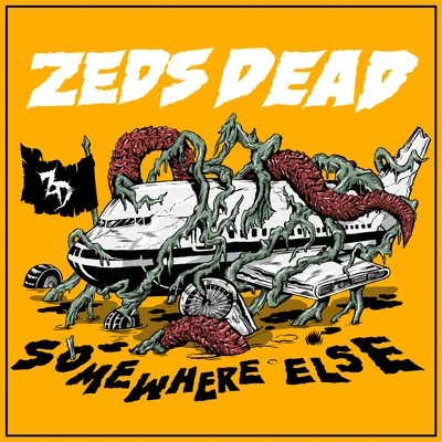 Zeds Dead Somewhere Else