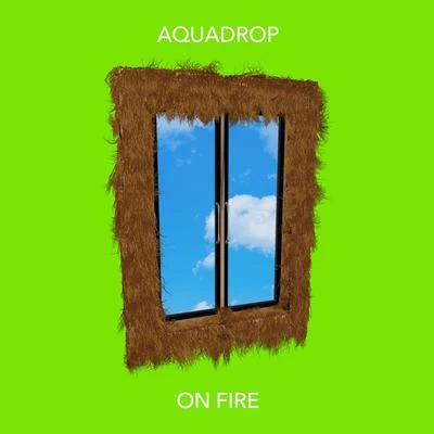 Aquadrop On Fire