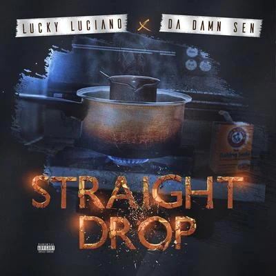 Lucky Luciano/Da Damn Sen Straight Drop