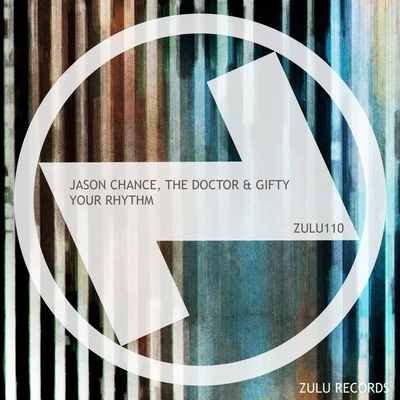 Gifty/Jason Chance/The Doctor (AUS) Your Rhythm