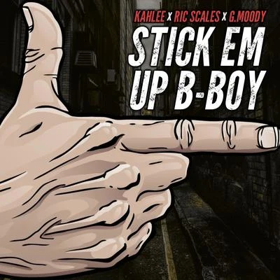 Ric Scales/Kahlee Stick Em Up B-Boy (feat. Ric Scales)