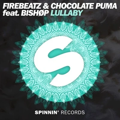 Chocolate Puma/Bishop/Firebeatz Lullaby