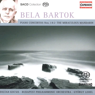 Zoltán Kocsis BARTOK, B.: Piano Concertos Nos. 1 and 2 The Miraculous Mandarin Suite (Kocsis, Budapest Philharmonic, Lehel)