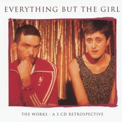 Everything But The Girl The Works