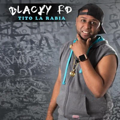 Blacky RD Tito la Rabia