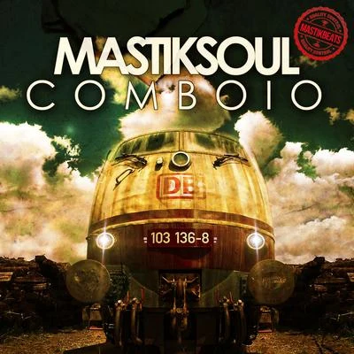 Mastiksoul Comboio