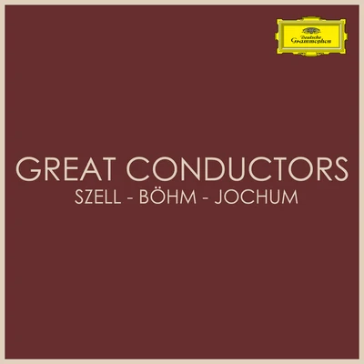 George Szell/Eugen Jochum/Karl Bohm Great Conductors Szell - Böhm - Jochum