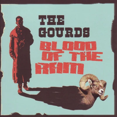 The Gourds Blood Of The Ram