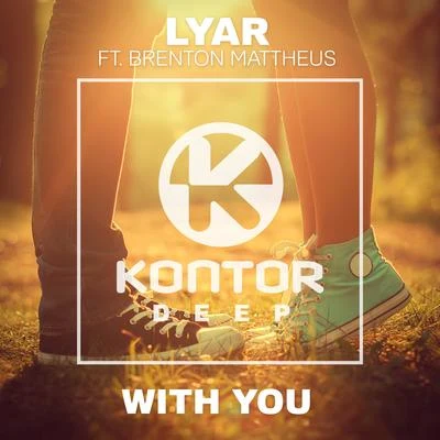 Brenton Mattheus/LYAR With You