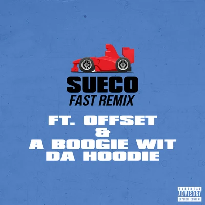 Sueco The Child/Offset/A Boogie Wit da Hoodie Fast (Remix)