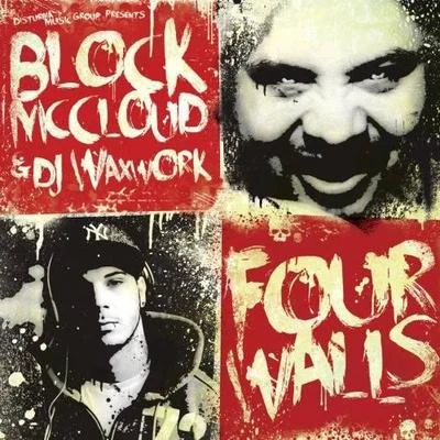 DJ Waxwork/Block McCloud Four Walls