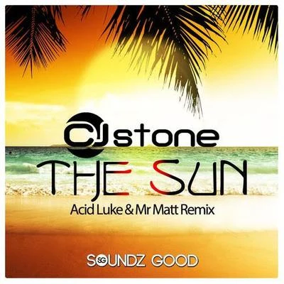 CJ Stone The Sun (Acid Luke & Mr. Matt Remix)