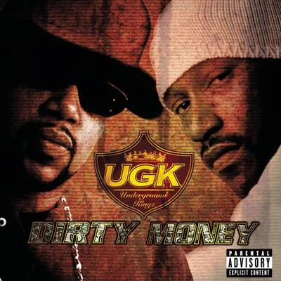 UGK Dirty Money