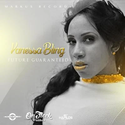 Vanessa Bling Furture Guaranteed