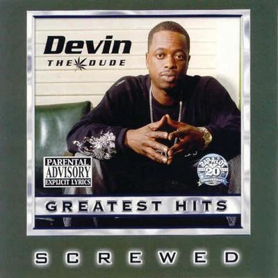 Devin the Dude Greatest Hits (Screwed)