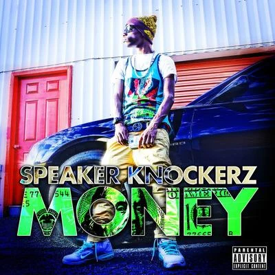 Speaker Knockerz Money