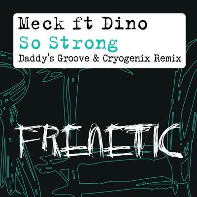 DINO/Meck So Strong