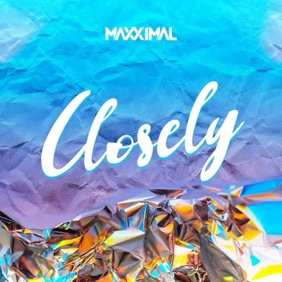 Maxximal Closely