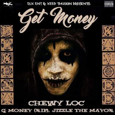 Chewy Loc Get Money