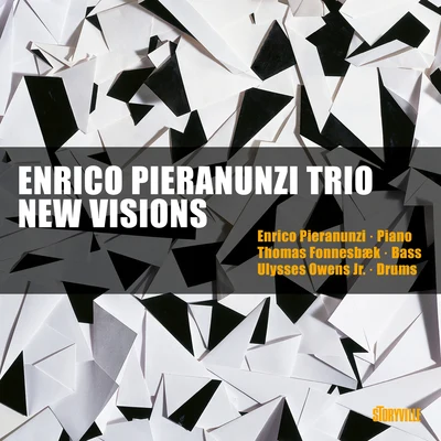 Enrico Pieranunzi/Ulysses Owens Jr./Thomas Fonnesbæk New Visions